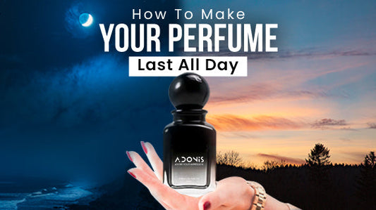 How to Make Your Perfume Last All Day: Expert Tips