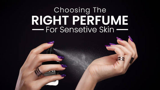 Choosing the Right Perfume for Sensitive Skin: A Fragrance Lover's Guide
